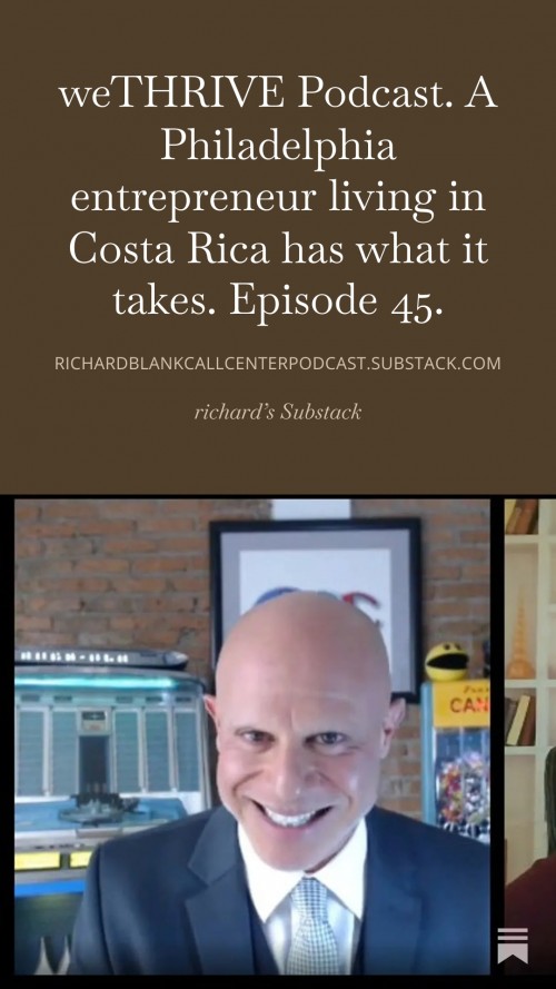 WETHRIVEPODCASTGUESTRICHARDBLANKCOSTARICASCALLCENTER.25.jpg