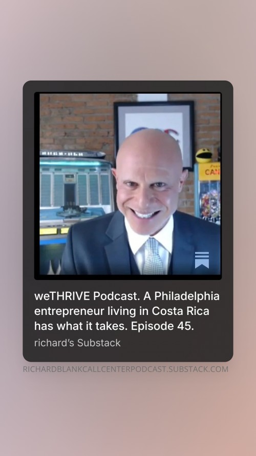 WETHRIVEPODCASTGUESTRICHARDBLANKCOSTARICASCALLCENTER.26.jpg